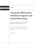 Testing the Effectiveness of Batterer Programs and Judicial Monitoring